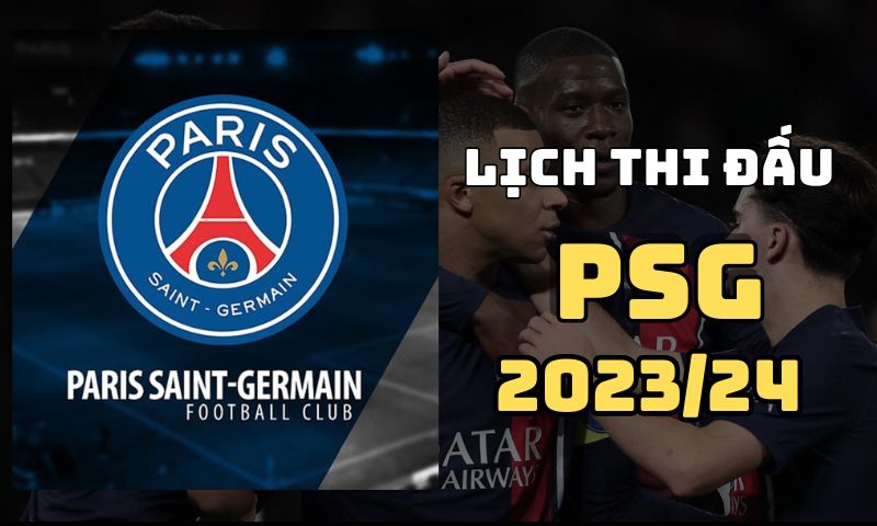 Xem lịch thi đấu PSG mới nhất tại Lương Sơn TV